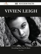 Vivien Leigh 144 Success Facts - Everything You Need To Know About Vivien Leigh di Sean Alston edito da Emereo Publishing