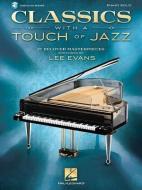 Classics with a Touch of Jazz: 27 Beloved Masterpieces for Solo Piano edito da Hal Leonard Publishing Corporation