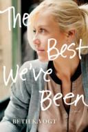 The Best We've Been di Beth K. Vogt edito da TYNDALE HOUSE PUBL