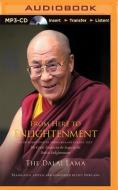 From Here to Enlightenment: An Introduction to Tsong-Kha-Pa's Classic Text the Great Treatise on the Stages of the Path to Enlightenment di H. H. Dalai Lama edito da Audible Studios on Brilliance