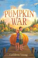 The Pumpkin War di Cathleen Young edito da WENDY LAMB BOOKS