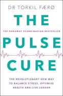 The Pulse Cure di Dr Torkil FÃ¦rÃ¸ edito da Quercus Publishing