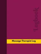 Massage Therapist Log (Logbook, Journal - 126 Pages, 8.5 X 11 Inches): Massage Therapist Logbook (Professional Cover, Large) di Manchester Designs edito da Createspace Independent Publishing Platform
