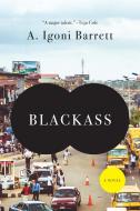 Blackass di A. Igoni Barrett edito da GRAY WOLF PR