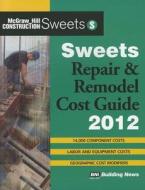 Sweets Repair & Remodeling Cost Guide edito da BNI Publications