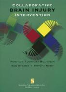Collaborative Brain Injury Intervention di Mark Ylvisaker, Timothy J. Feeney edito da Cengage Learning, Inc
