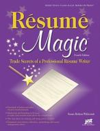 Resume Magic: Trade Secrets of a Professional Resume Writer di Susan Britton Whitcomb edito da Jist Publishing