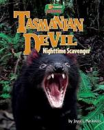 Tasmanian Devil: Nighttime Scavenger di Joyce L. Markovics edito da BEARPORT PUB CO INC