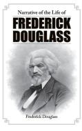 Narrative of the Life of Frederick Douglass di Frederick Douglass edito da Simon & Brown