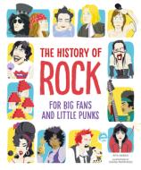 The History of Rock: For Big Fans and Little Punks di Rita Nabais edito da TRIUMPH BOOKS