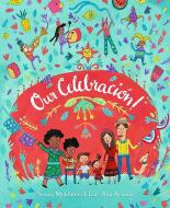 Our Celebración! di Susan Middleton Elya edito da Lee & Low Books