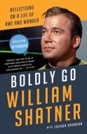 Boldly Go di William Shatner edito da Atria Books