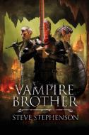Vampire Brother di Stephenson Steve Stephenson edito da Black Rose Writing