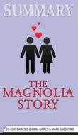Summary of The Magnolia Story by Chip Gaines & Joanna Gaines & Mark Dagostino di Abbey Beathan edito da Abbey Beathan Publishing
