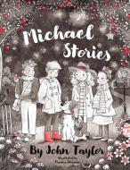 Michael Stories di John Taylor edito da Grosvenor House Publishing Limited
