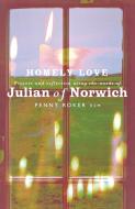Homely Love di Penny Roker edito da Canterbury Press