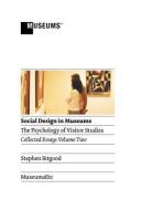 Social Design in Museums di Stephen Bitgood edito da MuseumsEtc