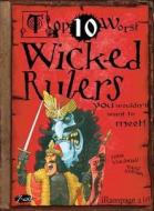 Wicked Rulers di Fiona MacDonald edito da Salariya Book Company Ltd