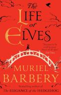 Life of Elves di Muriel Barbery edito da Gallic Books