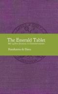 The Emerald Tablet: My 24-Day Journal to Understanding di Raushanna De Danu edito da Luna Station Press
