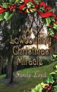 A Lowcountry Christmas Miracle di Sandy Loyd edito da LIGHTNING SOURCE INC