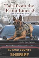 Tails From the Front Lines 2: The Thin Blue Line di Various Authors edito da WOLFSINGER PUBN