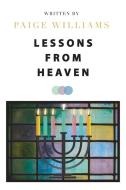 Lessons from Heaven di Paige Williams edito da ARROW RECORDS