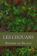 Les Chouans di Honore de Balzac edito da Createspace Independent Publishing Platform