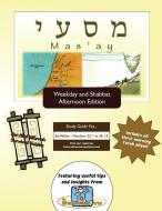 Bar/Bat Mitzvah Survival Guides: Mas'ay (Weekdays & Shabbat PM) di Elliott Michaelson Majs edito da Adventure Judaism Classroom Solutions, Inc.