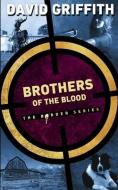 Brothers of the Blood di David Griffith edito da LIGHTNING SOURCE INC