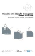 L'innovation entre philosophie et management di Nicolas Babey, François Courvoisier, François Petitpierre edito da Editions L'Harmattan