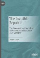 The Invisible Republic di Robbie Smyth edito da Springer Nature Switzerland AG