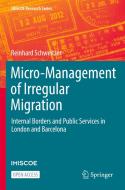 Micro-Management Of Irregular Migration di Reinhard Schweitzer edito da Springer Nature Switzerland AG