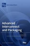 Advanced Interconnect and Packaging edito da MDPI AG