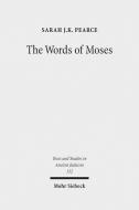 The Words of Moses di Sarah J. K. Pearce edito da Mohr Siebeck GmbH & Co. K