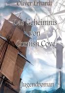 Das Geheimnis von Cornish Cove di Oliver Erhardt edito da tredition