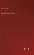 Unenglisches Englisch di Gustav Krüger edito da Outlook Verlag
