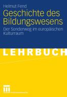 Geschichte des Bildungswesens di Helmut Fend edito da VS Verlag für Sozialw.