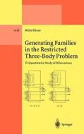 Generating Families in the Restricted Three-Body Problem di Michel Henon edito da Springer Berlin Heidelberg