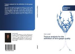 Texture analysis for the definition of wine grape quality di Hend Letaief edito da SPS
