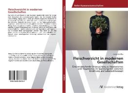 Fleischverzicht in modernen Gesellschaften di Jenny Achilles edito da AV Akademikerverlag