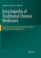 Encyclopedia Of Traditional Chinese Medicines - Molecular Structures, Pharmacological Activities, Natural Sources And Applications di Jiaju Zhou, Guirong Xie, Xinjian Yan edito da Springer-verlag Berlin And Heidelberg Gmbh & Co. Kg