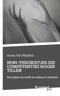 MINI-THEORIETJES DIE COMPETENTIES HOGER TILLEN di Annie van Mulders edito da united p.c. Verlag