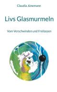Livs Glasmurmeln di Claudia Jünemann edito da Books on Demand