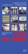 Josef Hoffmann: Architekturfuhrer/Architektonicky Pruvodce/Architecture Guide di Jan Tabor edito da Hatje Cantz Publishers