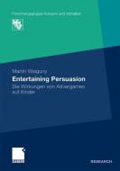 Entertaining Persuasion di Martin Waiguny edito da Gabler Verlag