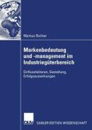 Markenbedeutung und -management im Industriegüterbereich di Markus Richter edito da Deutscher Universitätsverlag