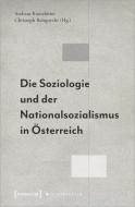 Die Soziologie und der Nationalsozialismus in Österreich edito da Transcript Verlag