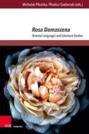 Rosa Damascena edito da V & R Unipress GmbH