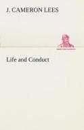 Life and Conduct di J. Cameron Lees edito da TREDITION CLASSICS